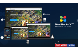 BlueStacks launches BlueStacks X - thisweekindia