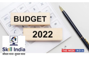 Budget 2022 aims to empower citizens to skill - thisweekindia